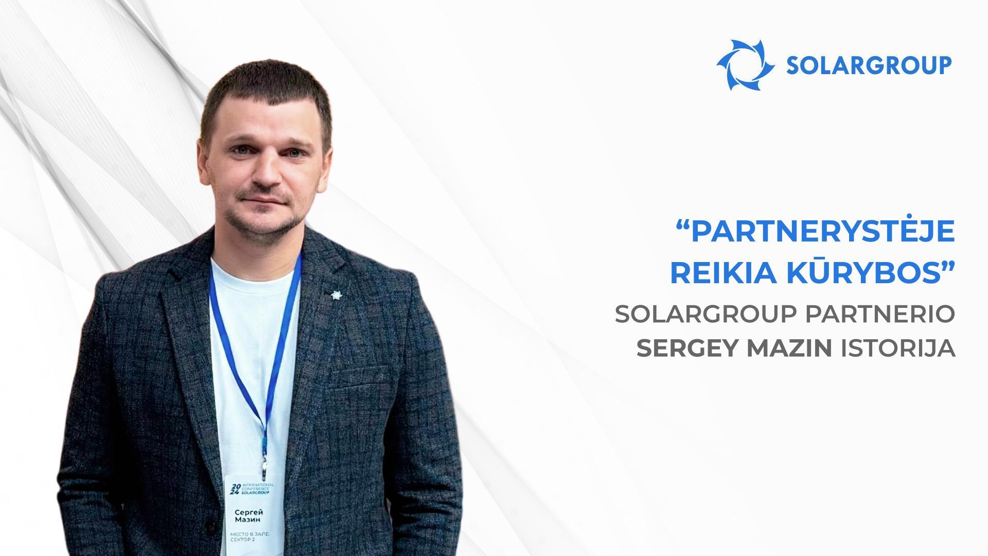Kaip pasiekti rezultatą per reklamą | SOLARGROUP partnerio Sergey Mazin istorija