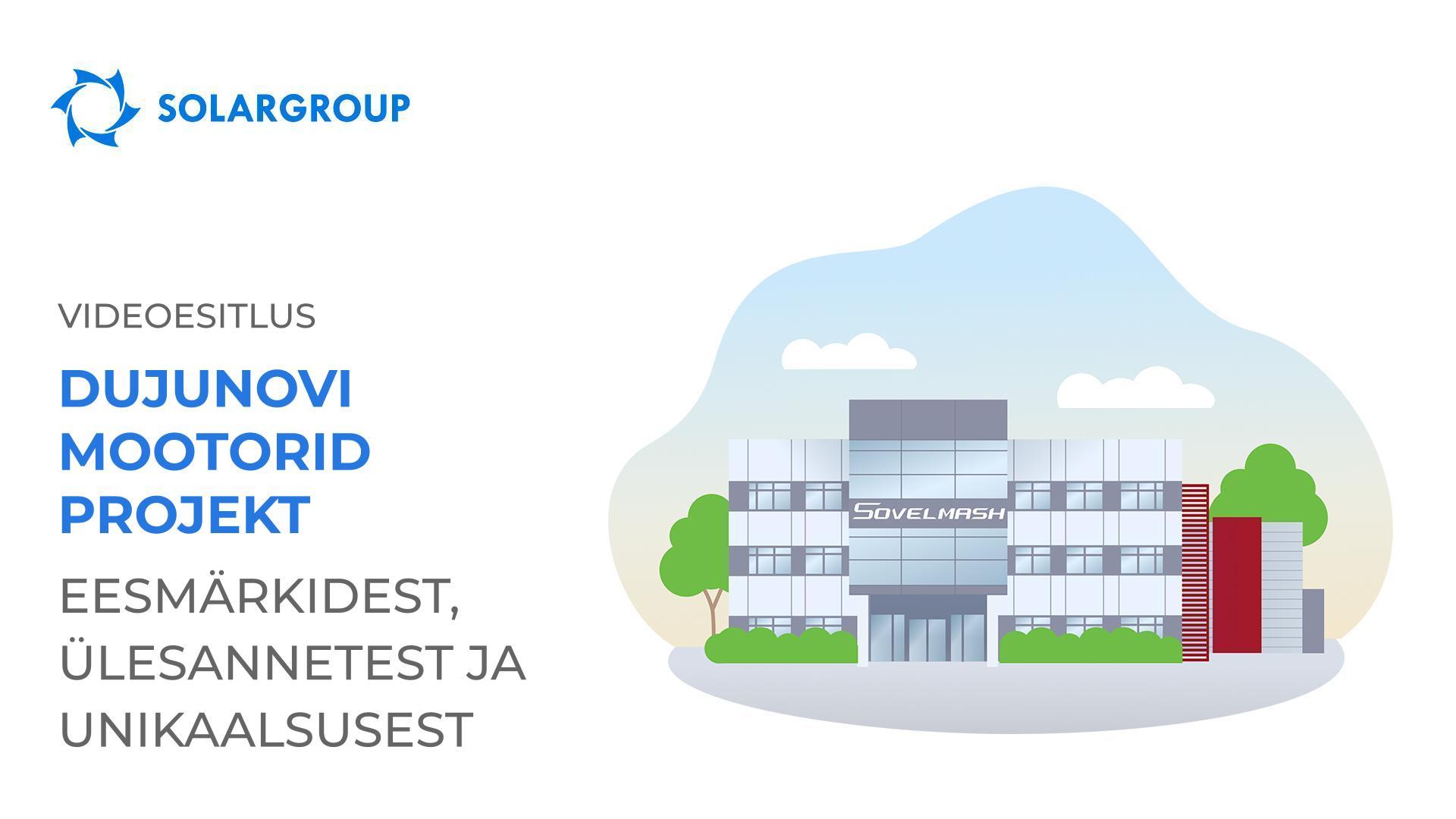 Dujunovi mootorid projekti videoesitlus