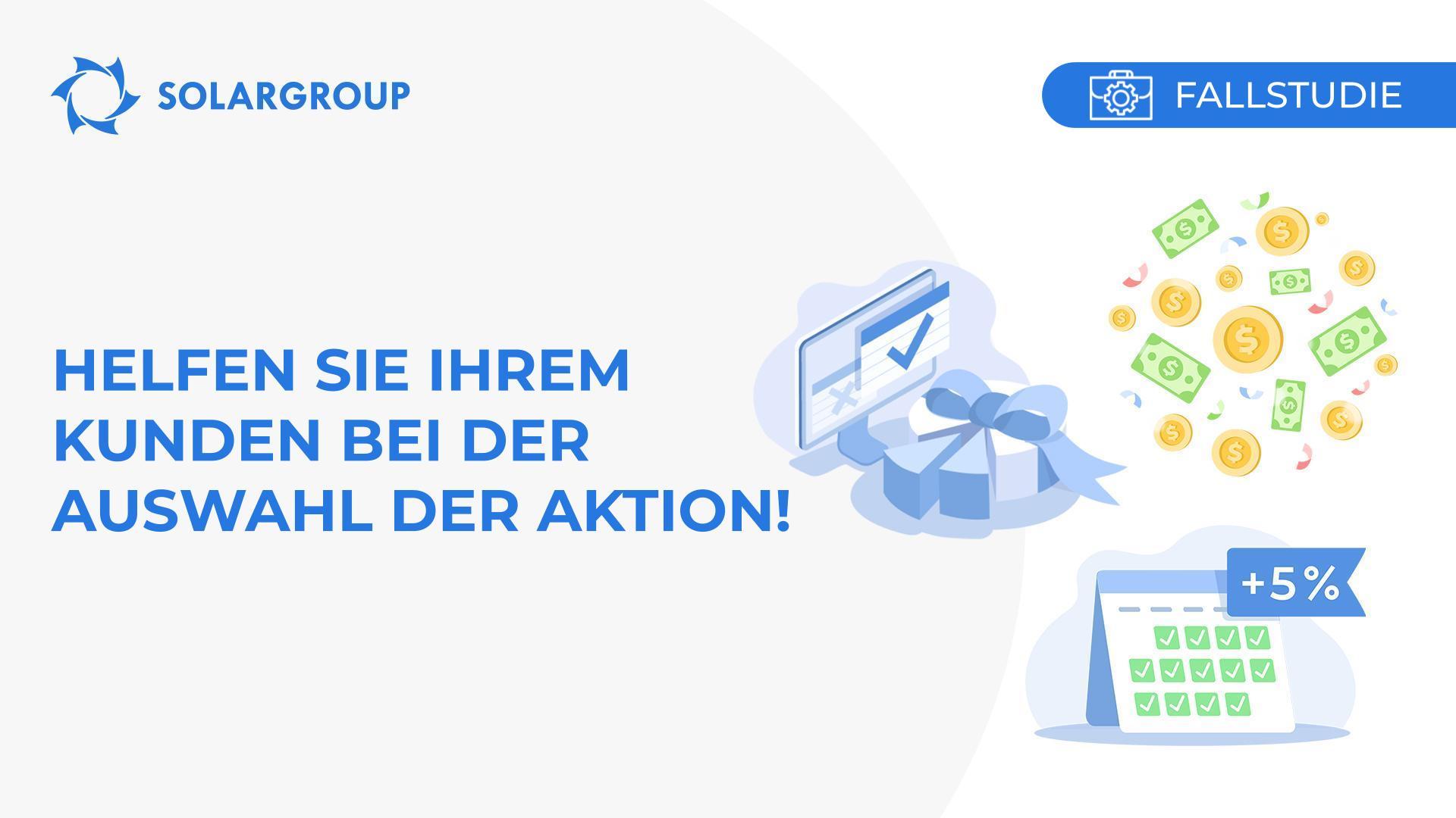 Helfen Sie Ihrem Kunden bei der Auswahl der Aktion! | Fallstudie