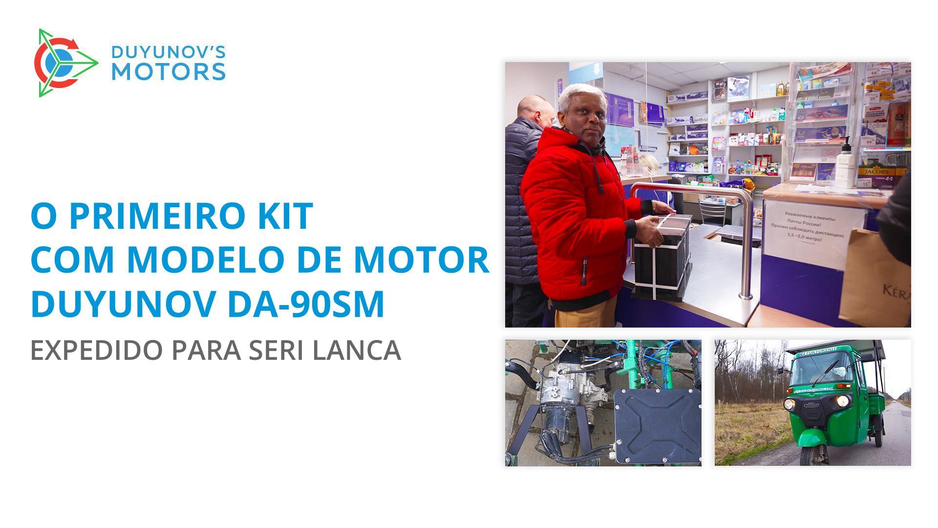 O primeiro kit com modelo de motor Duyunov DA-90SM foi expedido para Seri Lanca