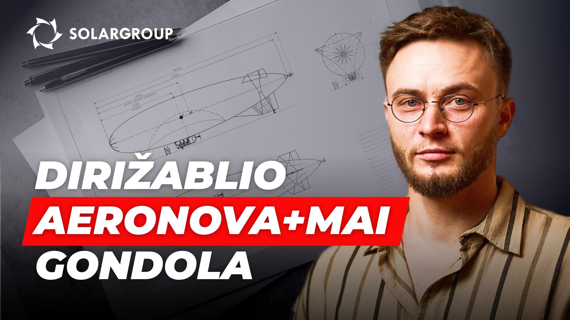 Naujos kartos dirižabliai: preliminarus dizainas bendradarbiaujant su Maskvos aviacijos institutu (MAI)