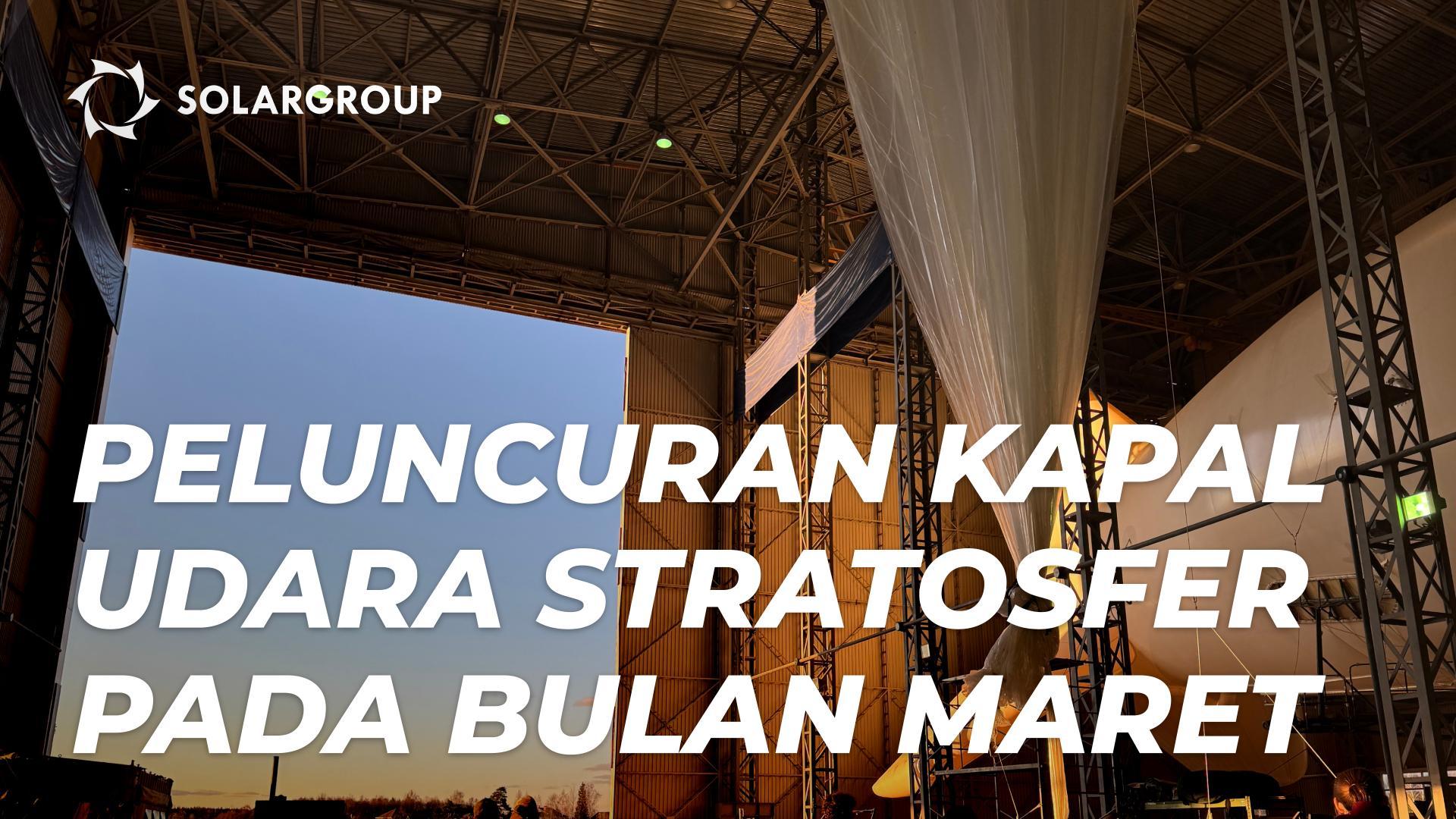 Rangkuman tahapan utama, hasil, dan solusi teknis dari misi melayang berdurasi panjang di stratosfer