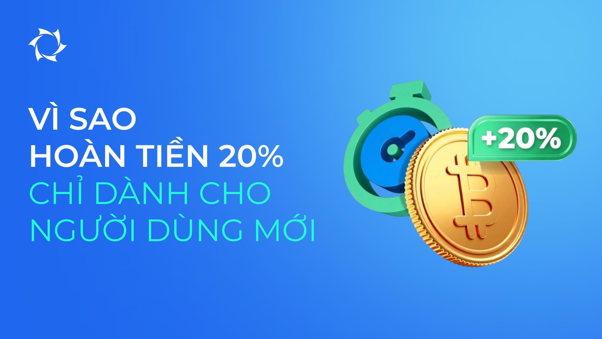 Tại sao chương trình hoàn tiền 20% chỉ áp dụng cho lần nạp tiền đầu tiên vào tài khoản bằng tiền mã hóa?