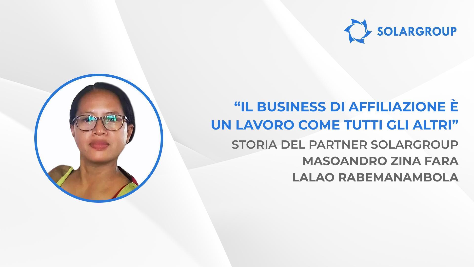 Per il successo nel business di affiliazione è importante il supporto reciproco | Storia del partner SOLARGROUP Masoandro Zina Fara Lalao Rabemanambola