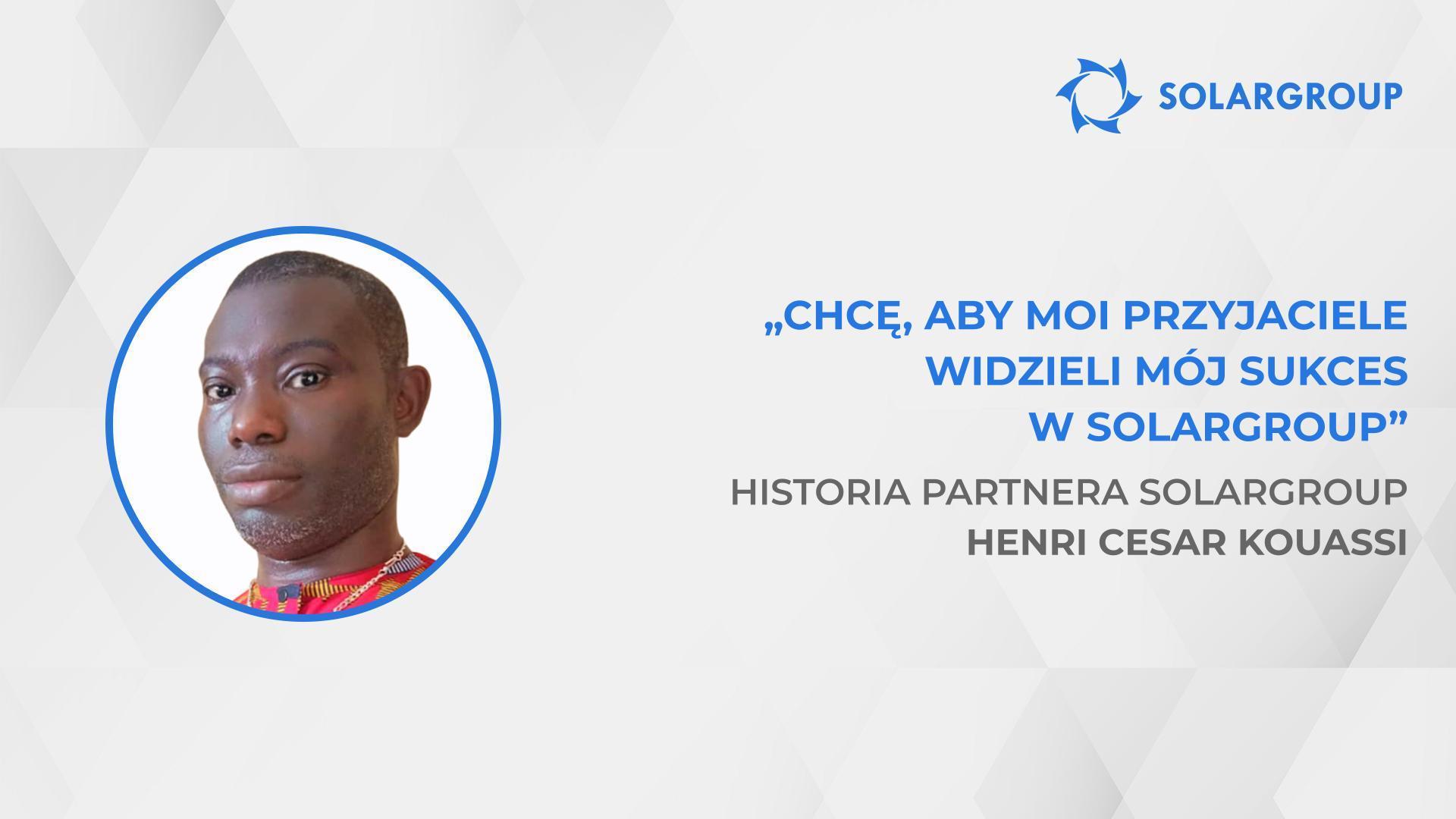 Działalność SOLARGROUP jest nieskazitelna | Historia partnera SOLARGROUP Henri Cesar Kouassi
