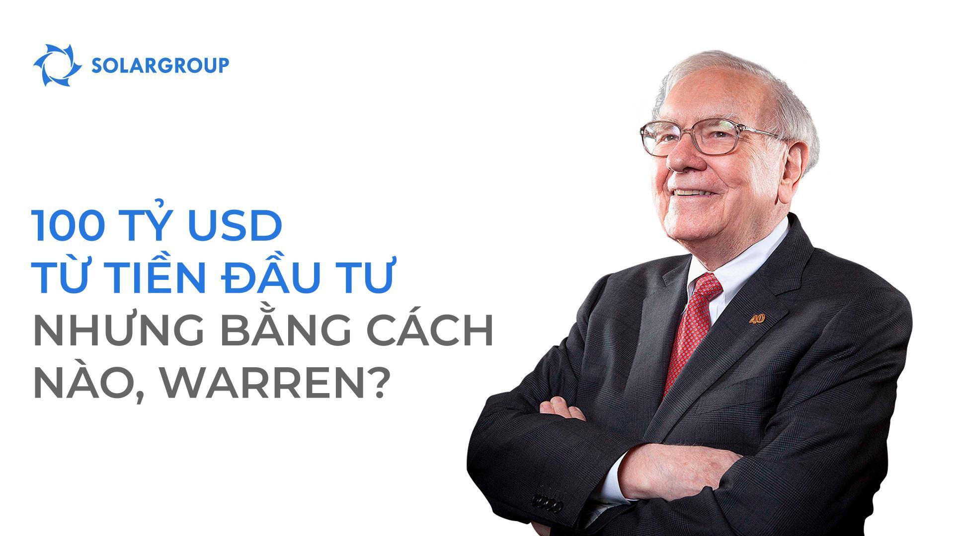 100 tỷ USD từ các khoản đầu tư: nhưng bằng cách nào, Warren?