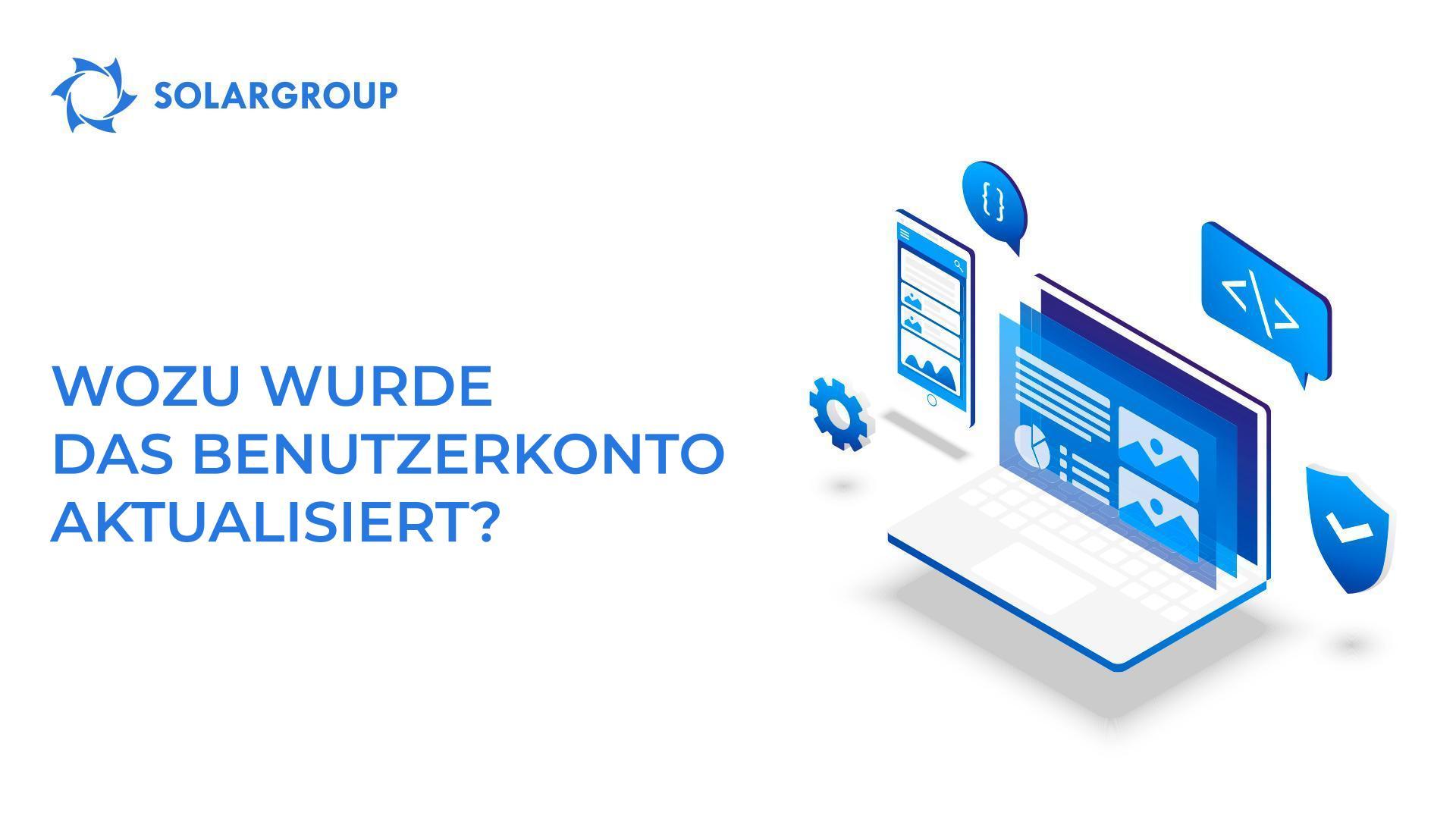 Wozu wurde das Benutzerkonto aktualisiert?
