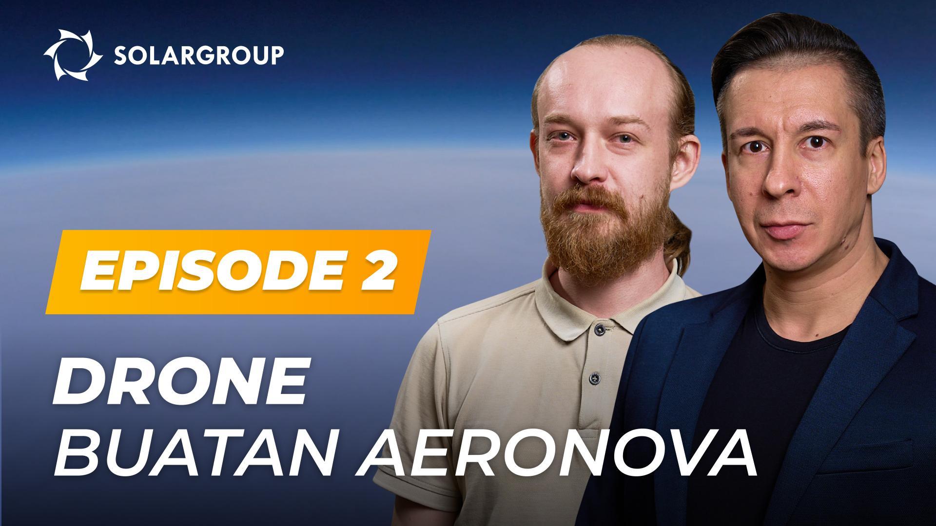 Proyek Kapal Udara Generasi Baru sedang mempersiapkan sebuah drone | AERONOVA Live. Episode 2