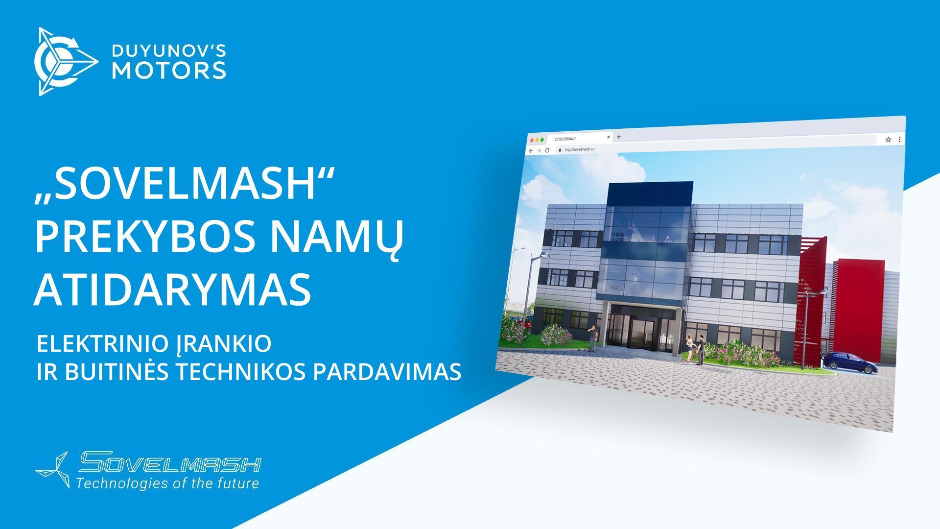 „Sovelmash“ Prekybos namų atidarymas | Elektrinio įrankio ir buitinės technikos pardavimas