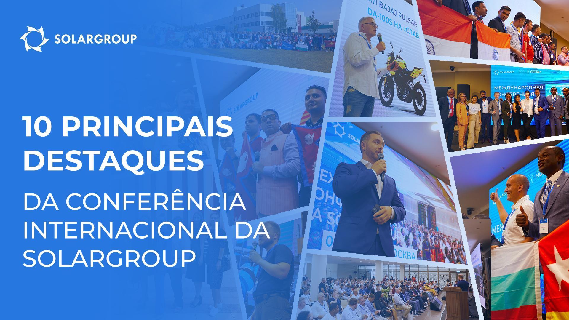 10 destaques da Conferência Internacional da SOLARGROUP