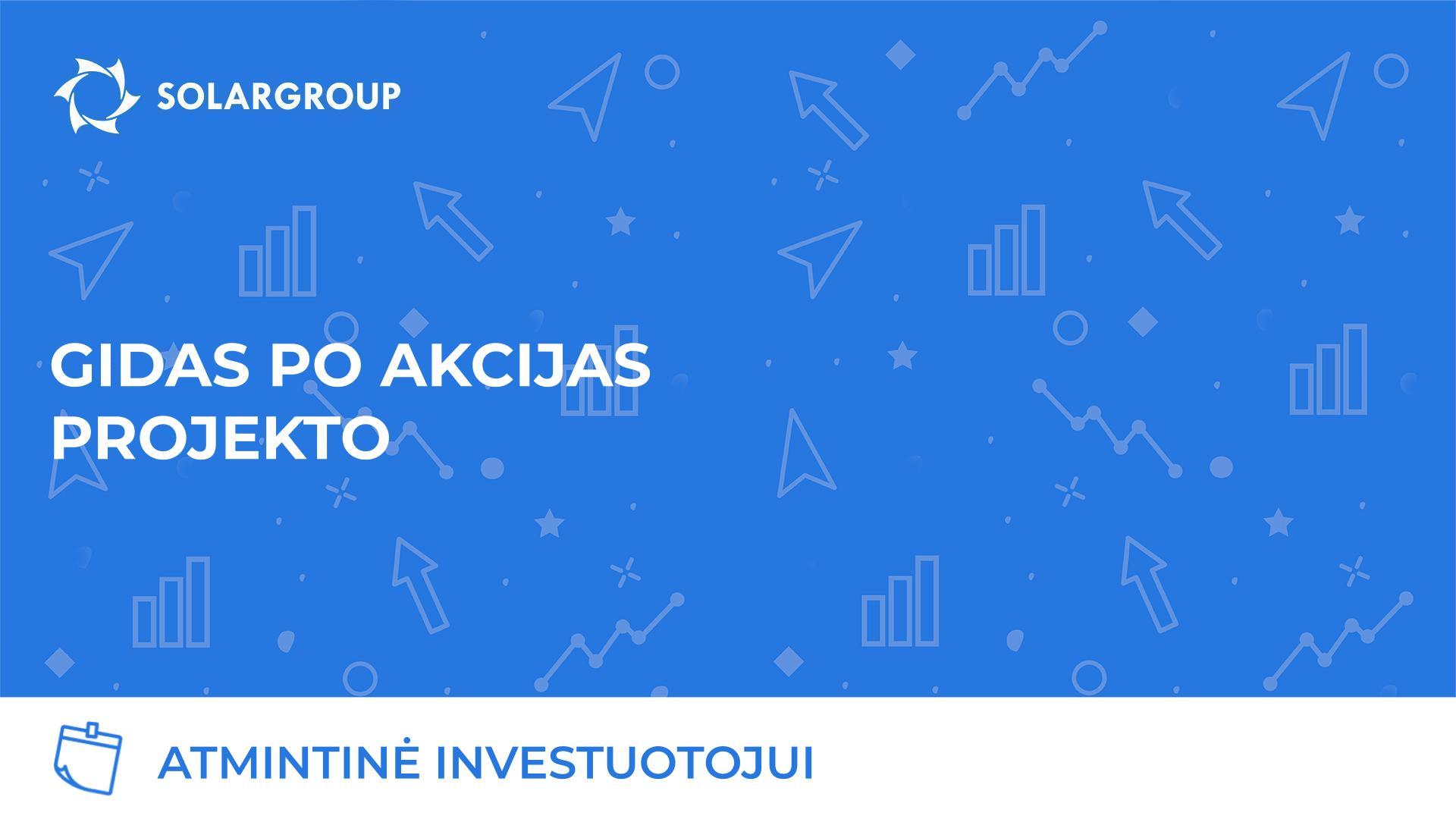 Atmintinė investuotojui: gidas po projekto akcijas