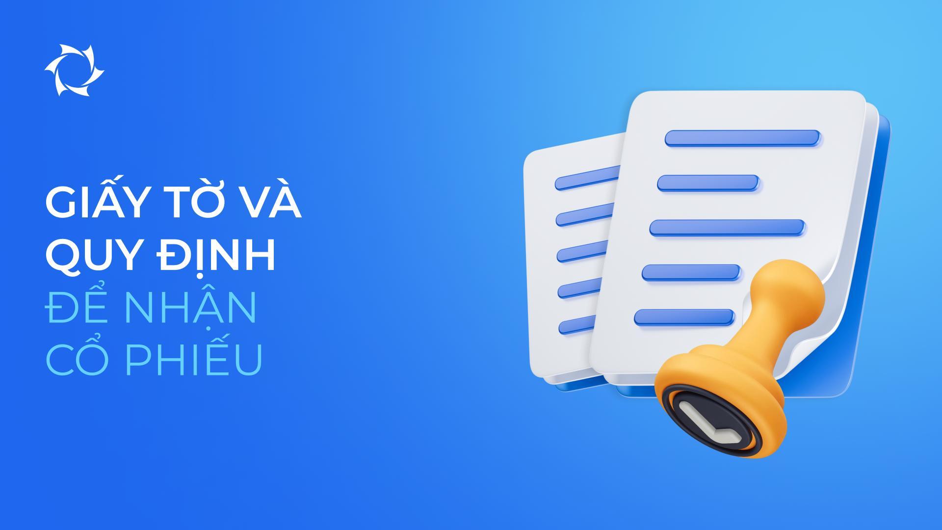 Nhận cổ phần và quản lý cổ phần: giải thích dành cho nhà đầu tư từ Việt Nam