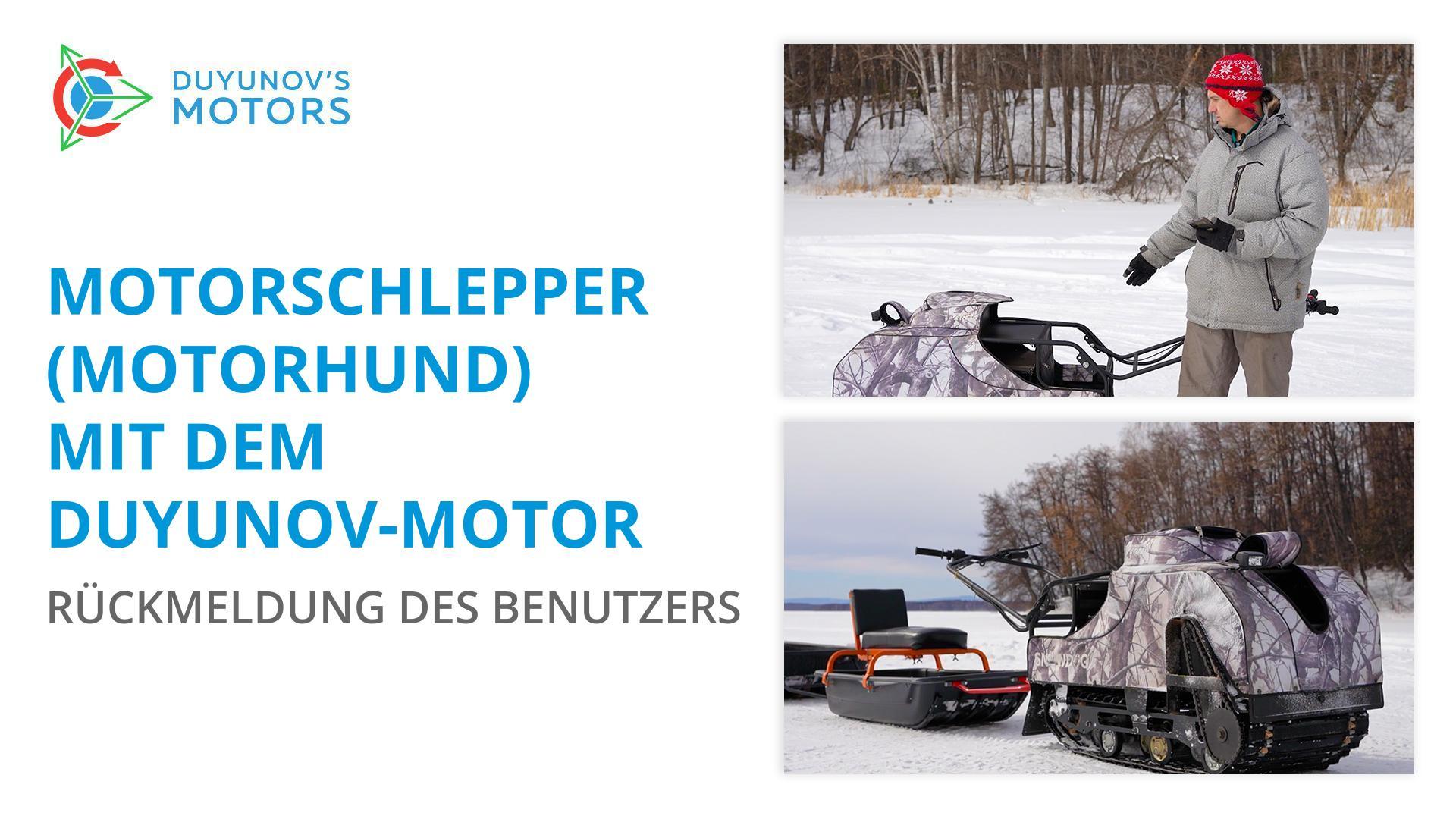 Motorschlepper ("Motorhund") mit dem Duyunov-Motor: Rückmeldung des Benutzers