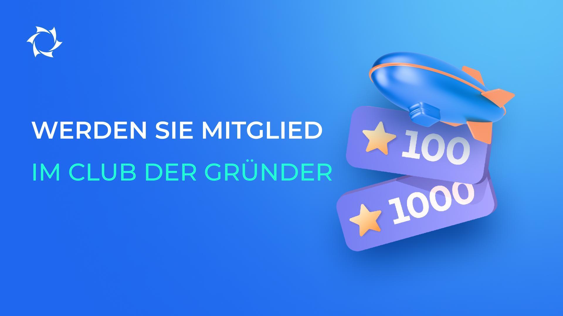 Haben Sie die Gelegenheit verpasst, dem Klub der Gründer beizutreten? Schließen Sie sich jetzt an und sichern Sie sich exklusive Vorteile