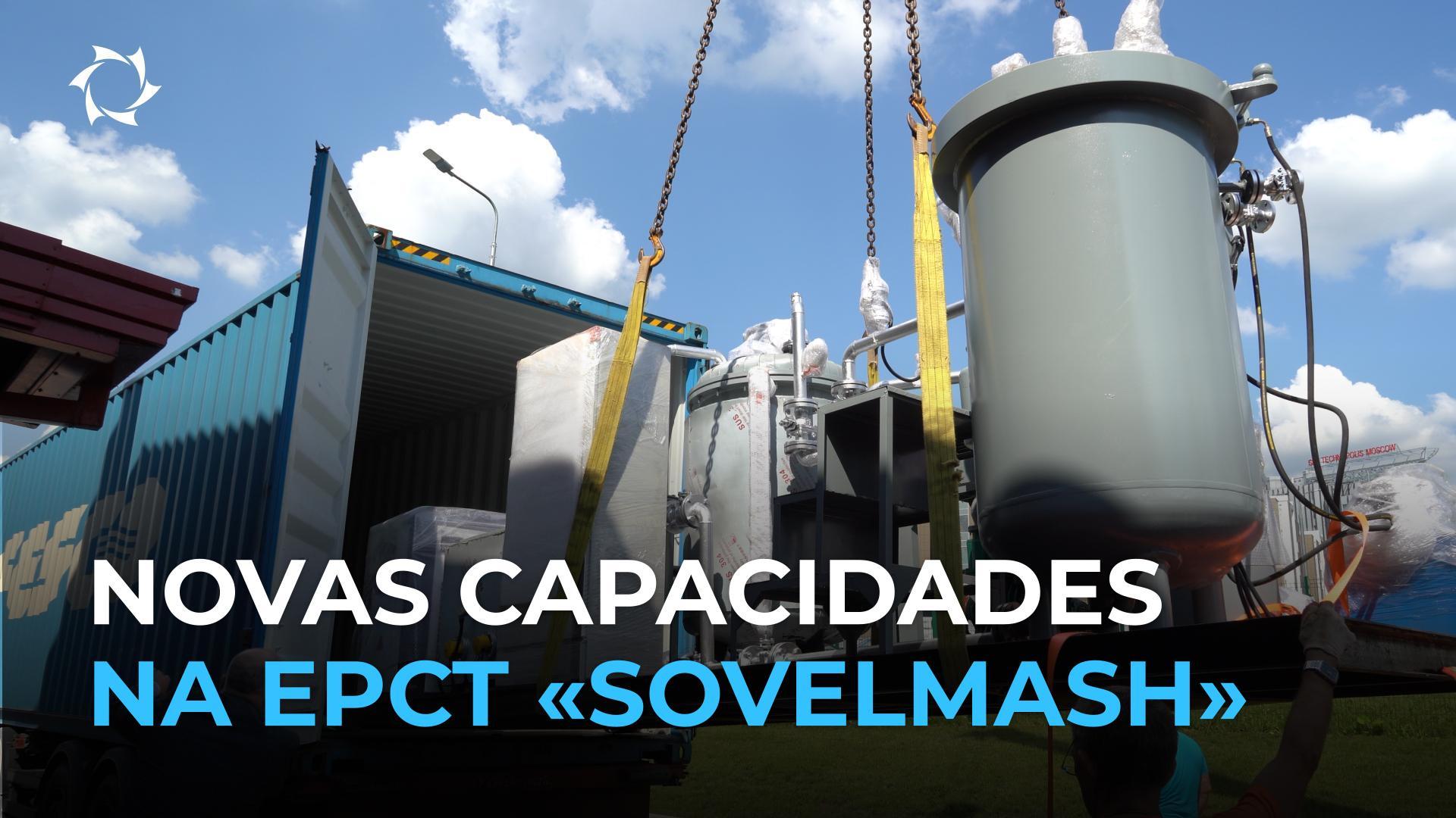 «Sovelmash» amplia seu potencial: novo equipamento de alta tecnologia chega ao EPCT