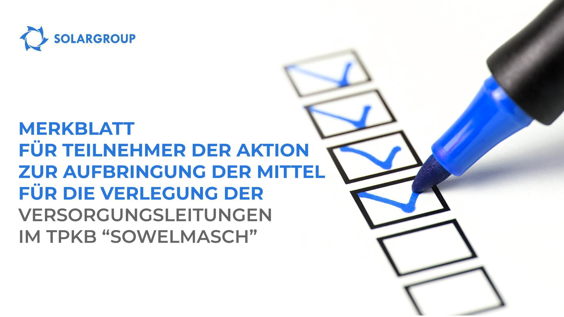 Merkblatt für Teilnehmer der Aktion zur Unterstützung der Verlegung von den Versorgungsleitungen im TPKB "Sowelmasch"