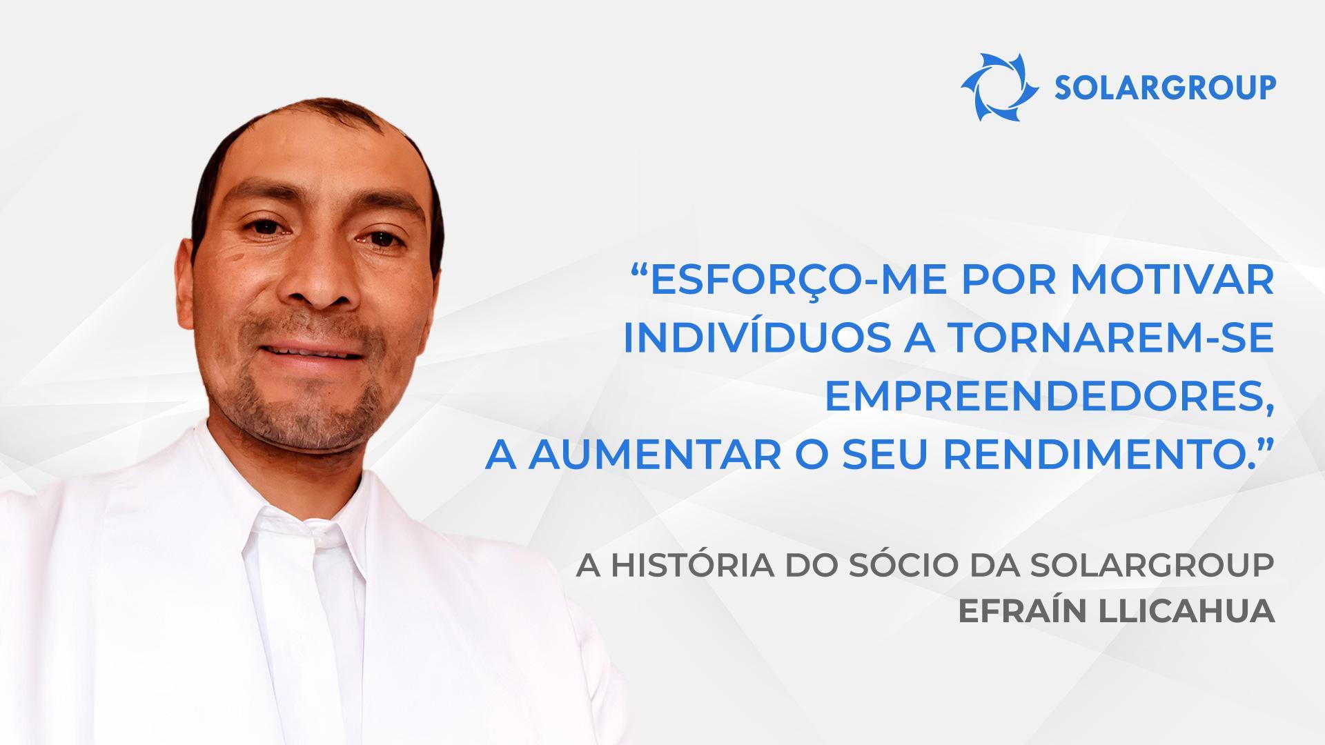 Invista agora e aproveite as condições mais benéficas! | A história do sócio Efraín Ilicahua