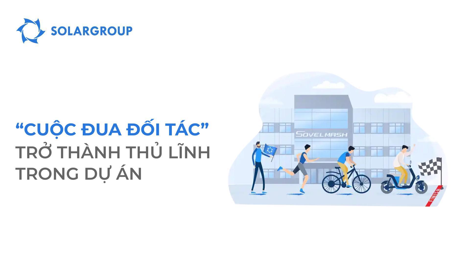 "Cuộc đua đối tác": trở thành thủ lĩnh trong dự án!