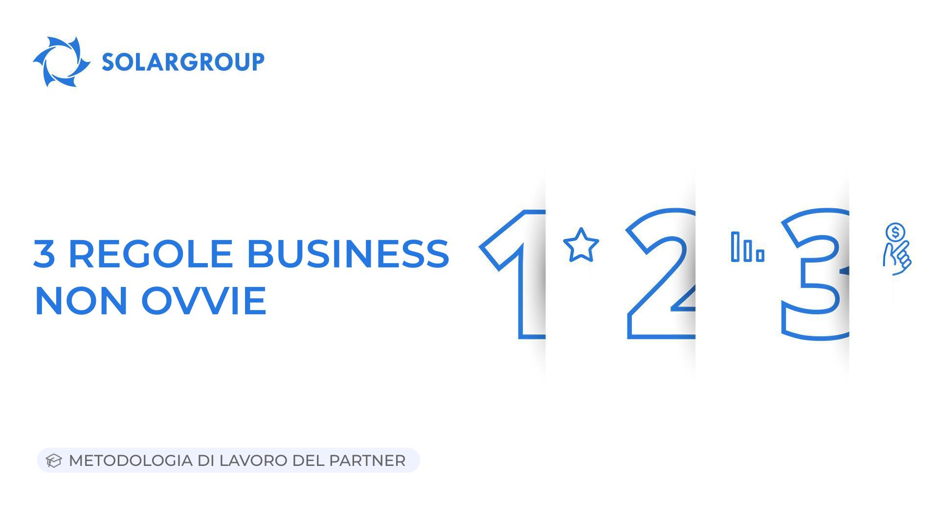 3 regole di business non ovvie | Metodologia di lavoro del partner