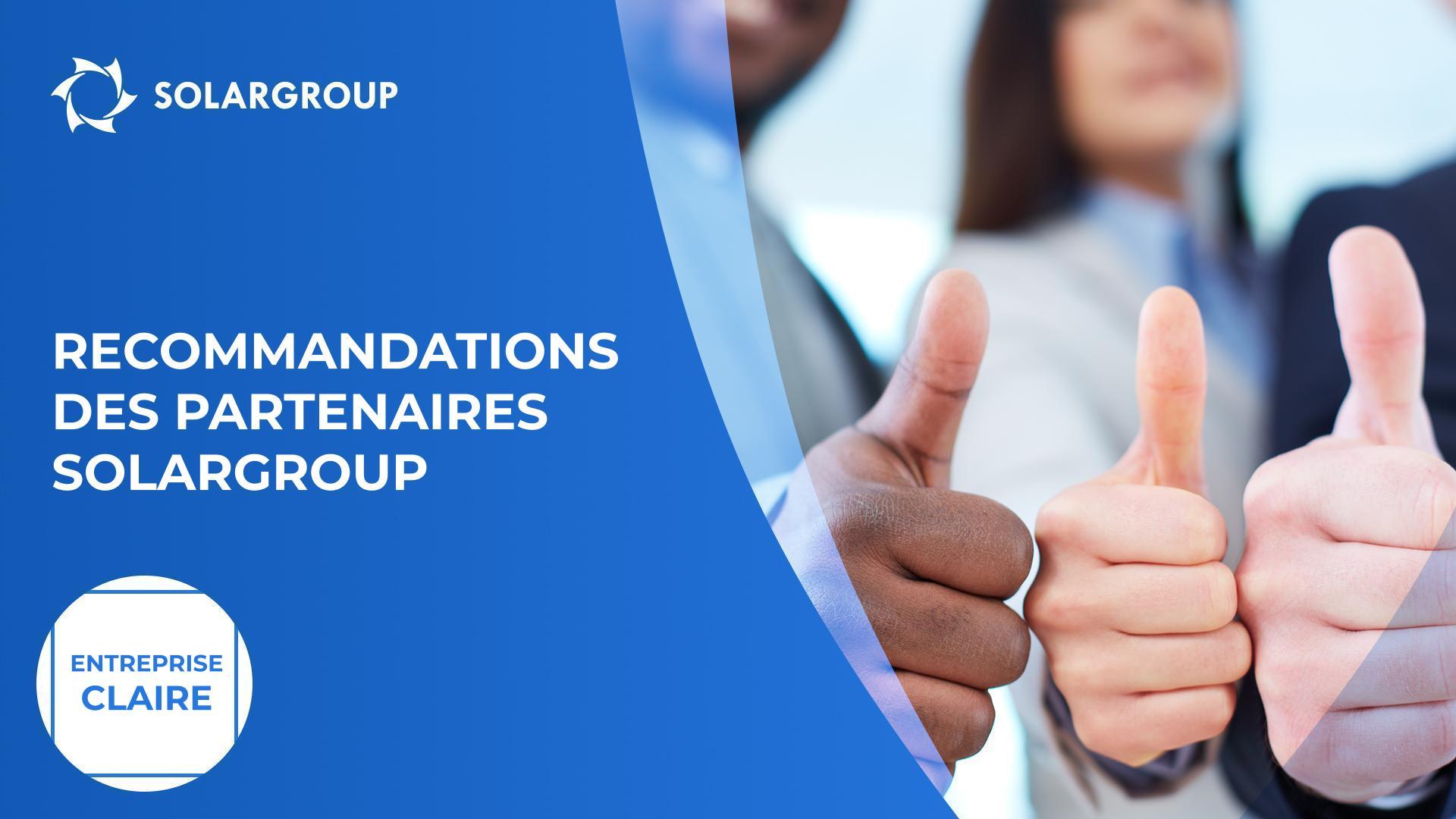 Recommandations des partenaires SOLARGROUP | Entreprise claire