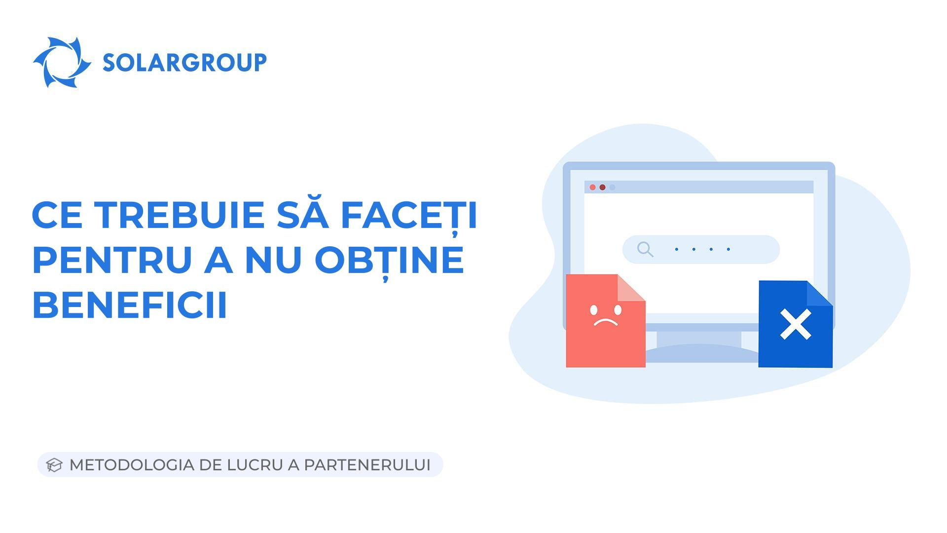 Ce trebuie să faceți pentru a nu obține beneficii | Metodologia de lucru a partenerului