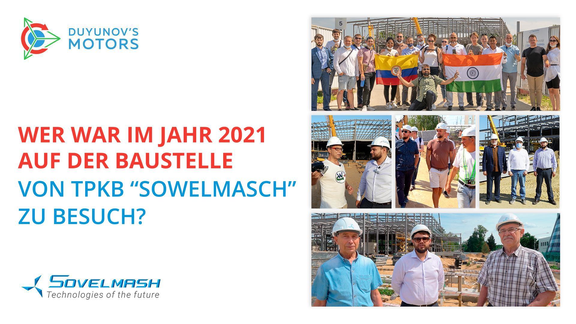 Gäste aus der ganzen Welt: Wer war im Jahr 2021 auf der "Sowelmasch"-Baustelle zu Besuch?