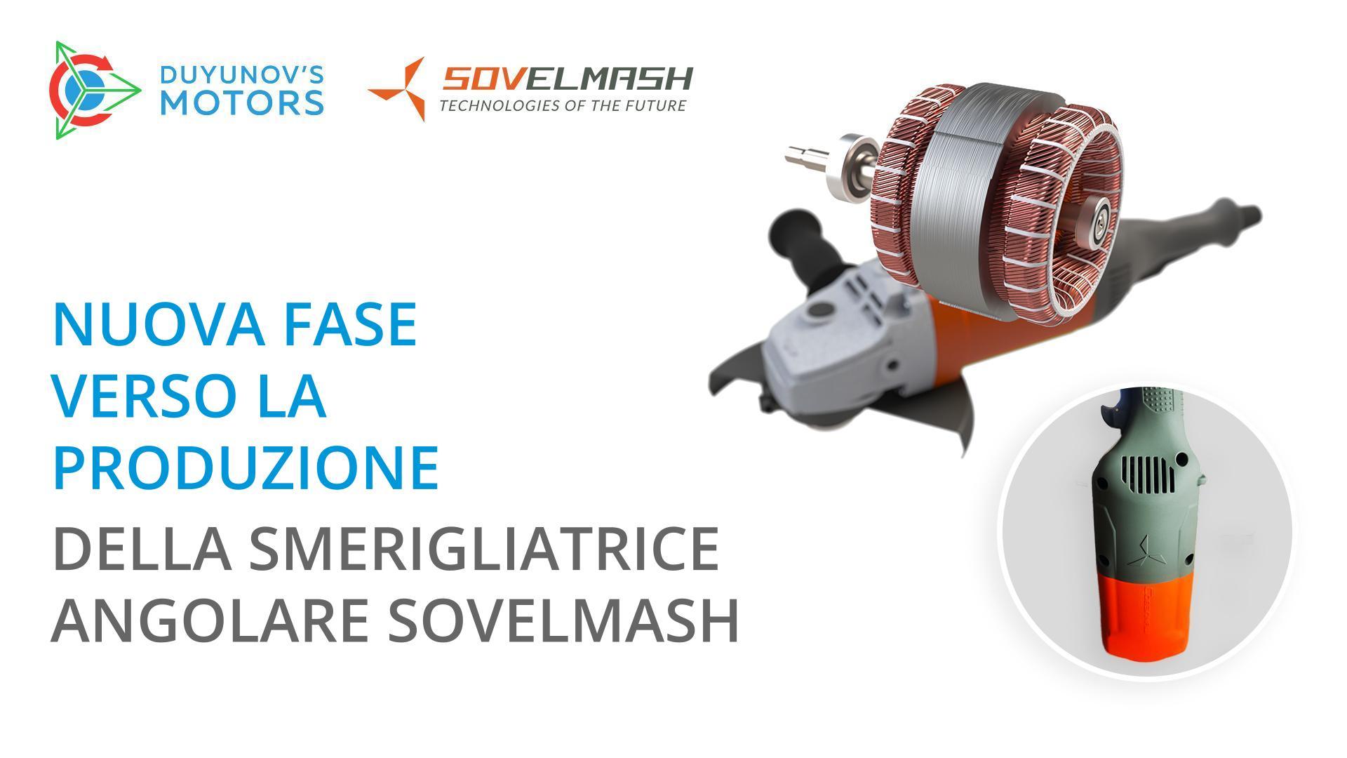 Nuova fase per la produzione della smerigliatrice angolare Sovelmash