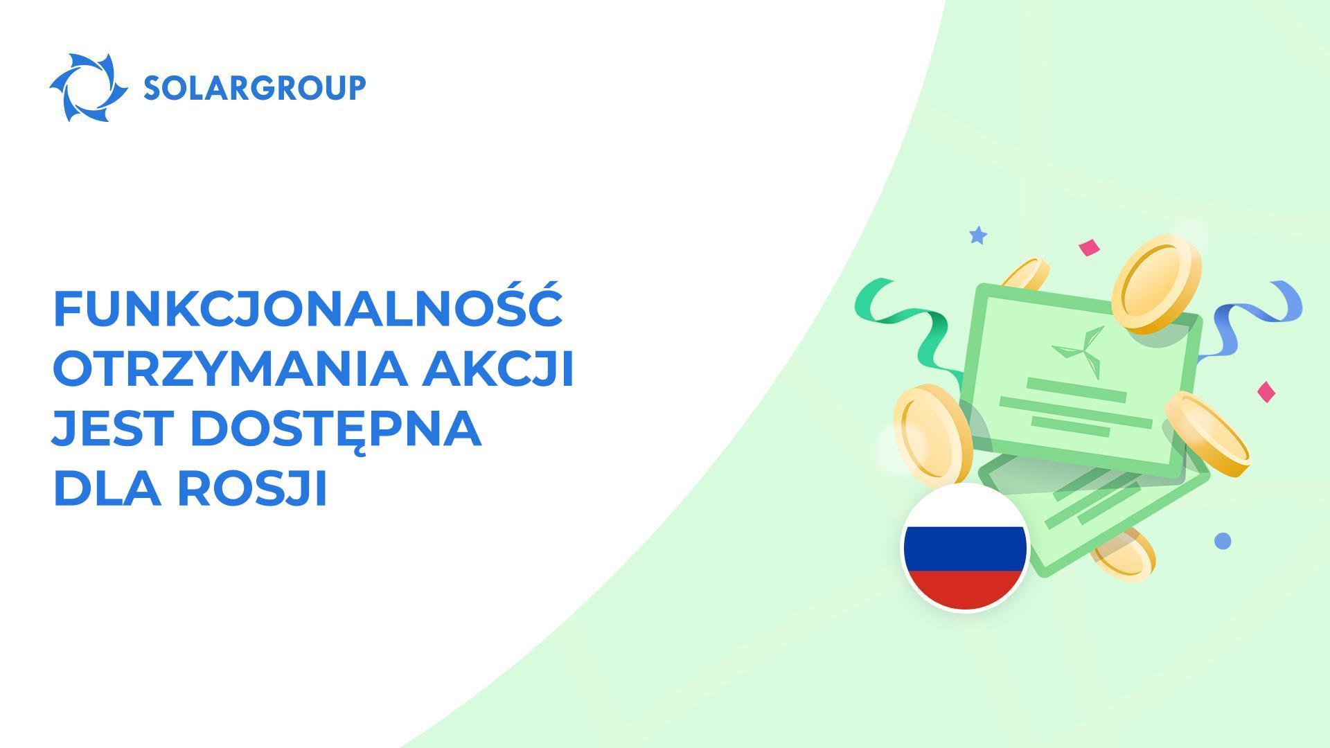 Otwieramy funkcjonalność dla inwestorów z Rosji