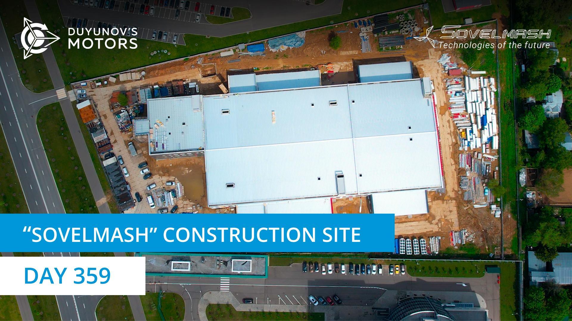 "Sovelmash" construction site | Day 359