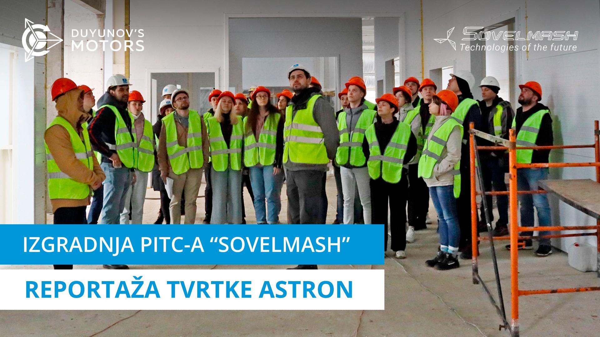 Izgradnja PITC-a "Sovelmash": reportaža tvrtke Astron