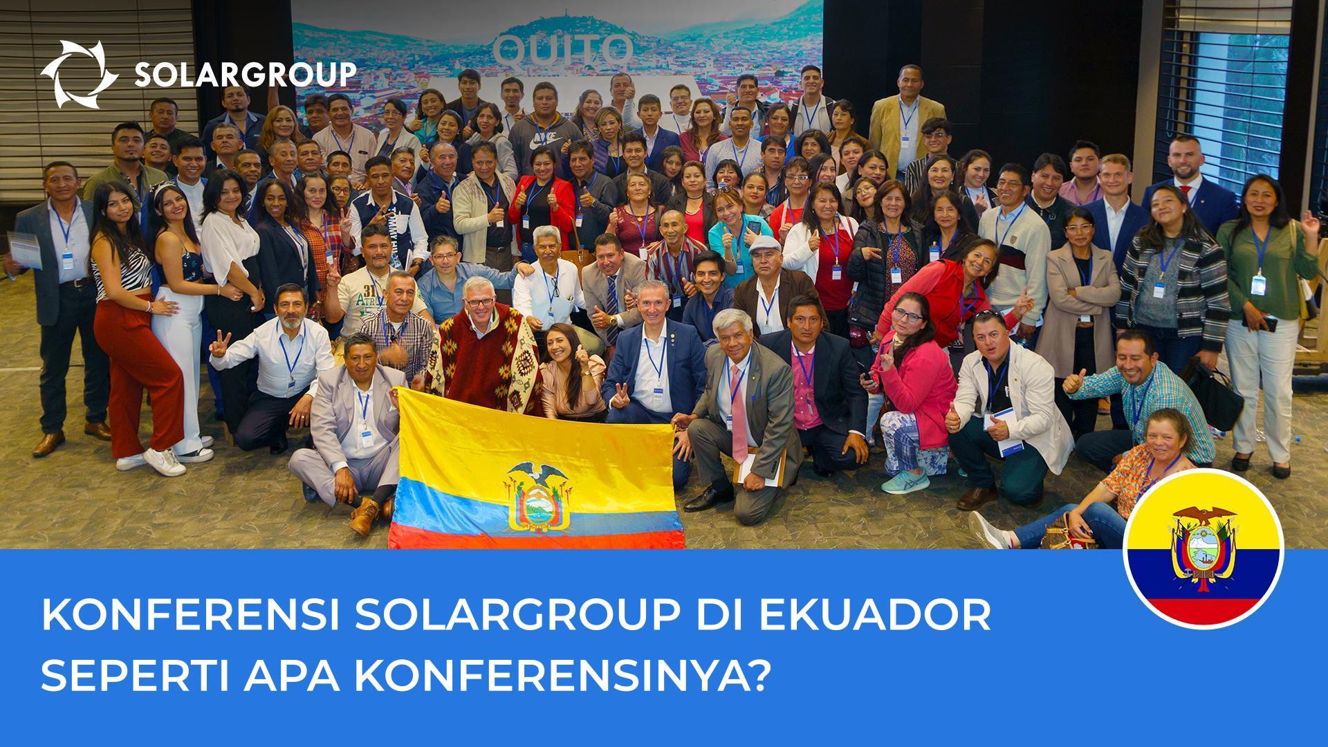 Sebuah perayaan di Ekuador: Seperti apa konferensi SOLARGROUP di Quito?