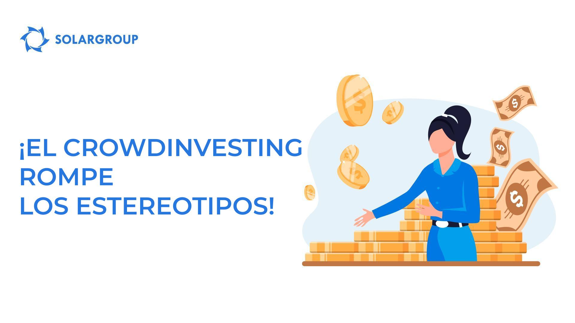 ¡El crowdinvesting rompe los estereotipos!