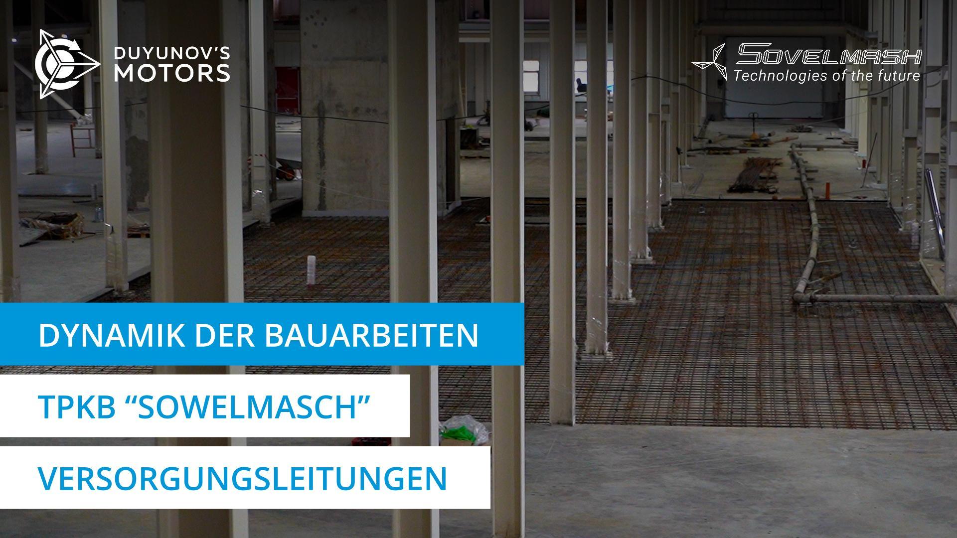 Dynamik der Bauarbeiten am TPKB "Sowelmasch": Versorgungsleitungen
