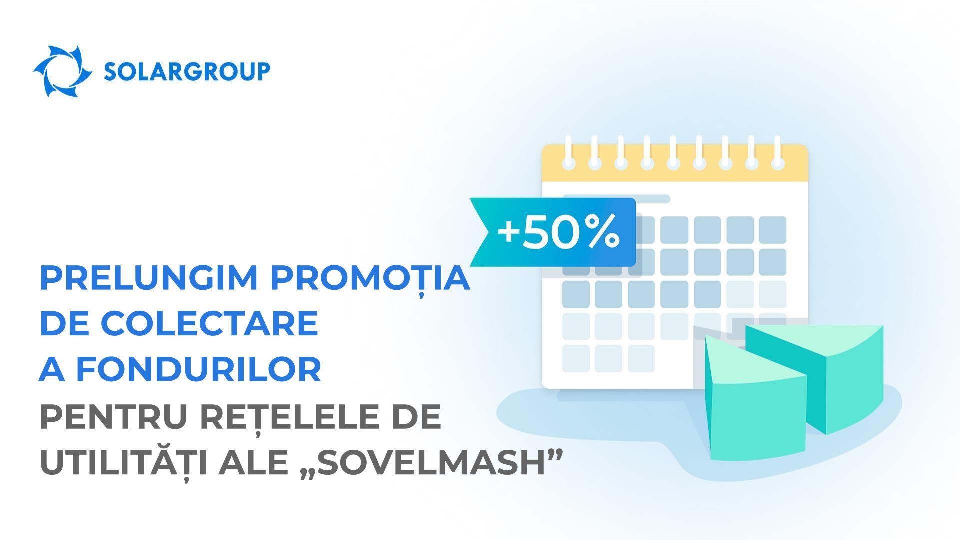 Prelungim promoția de colectare a fondurilor pentru rețelele de utilități ale „Sovelmash” + extindem oportunitățile