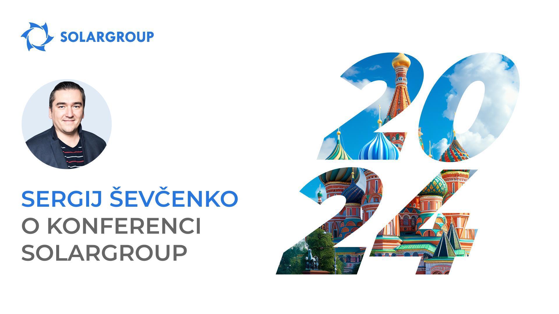 Sergej Ševčenko vas vabi na Mednarodno konferenco SOLARGROUP v Moskvi!