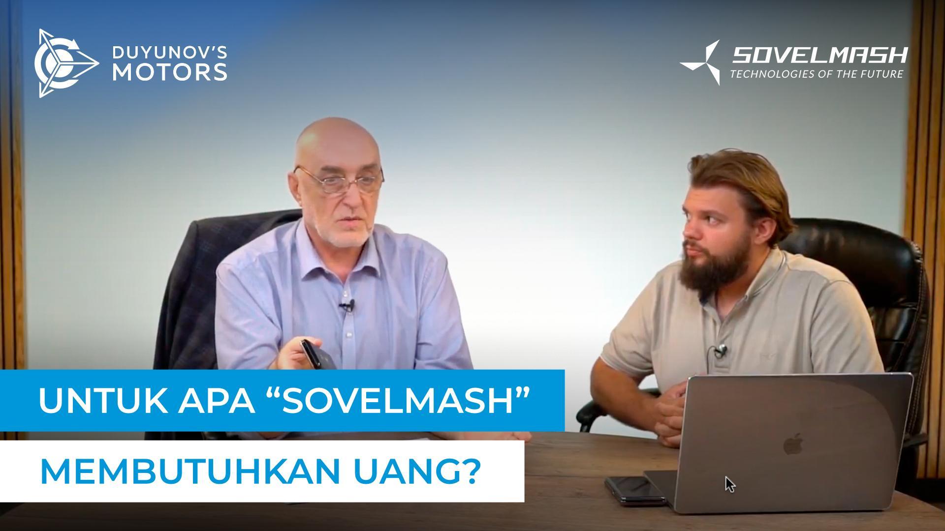 Penjelasan Dmitriy Duyunov tentang meningkatkan daya saing "Sovelmash"