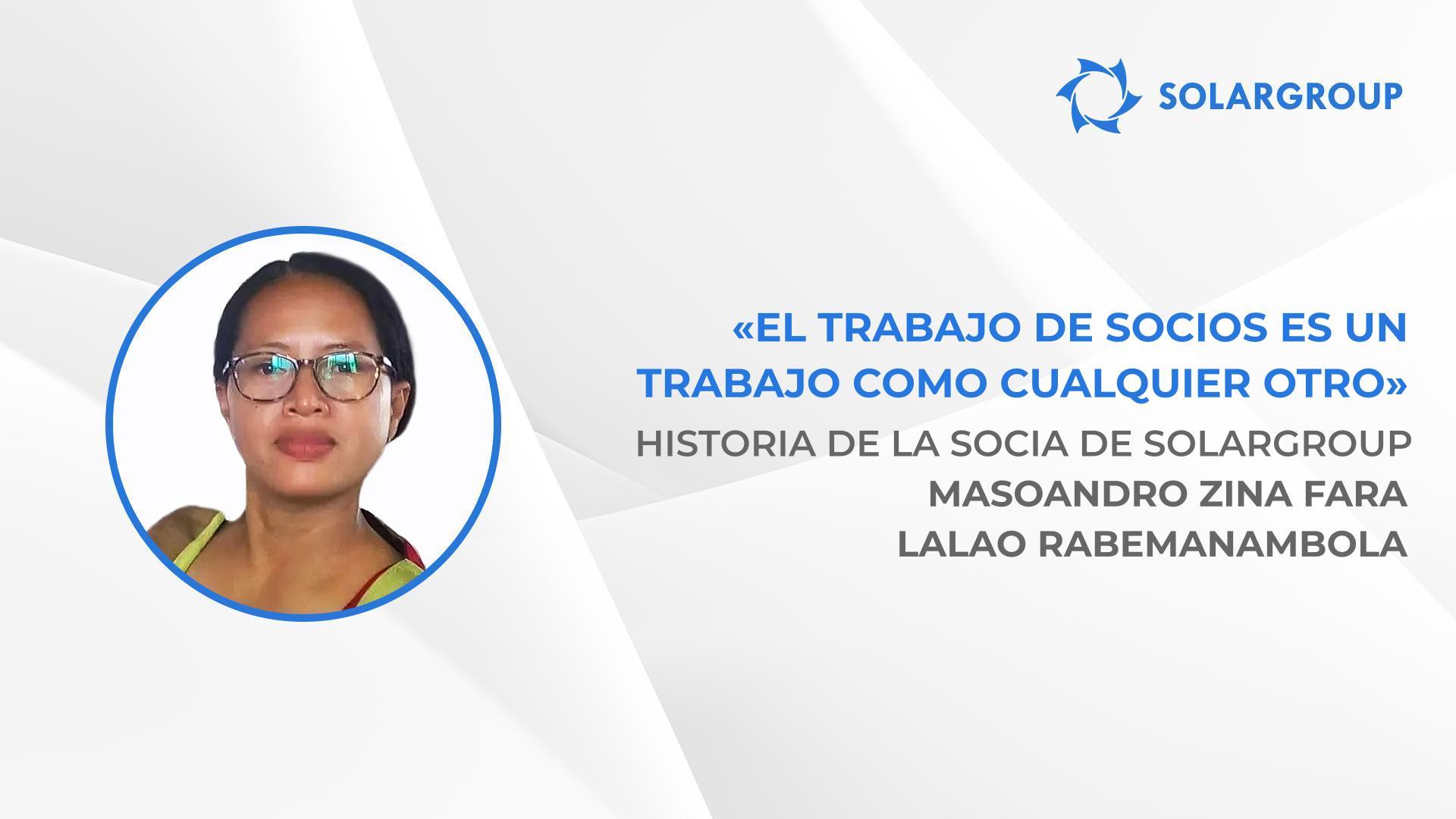 La asistencia mutua es importante para el éxito en los negocios asociados | Historia del socio de SOLARGROUP Masoandro Zina Fara Lalao Rabemanambola