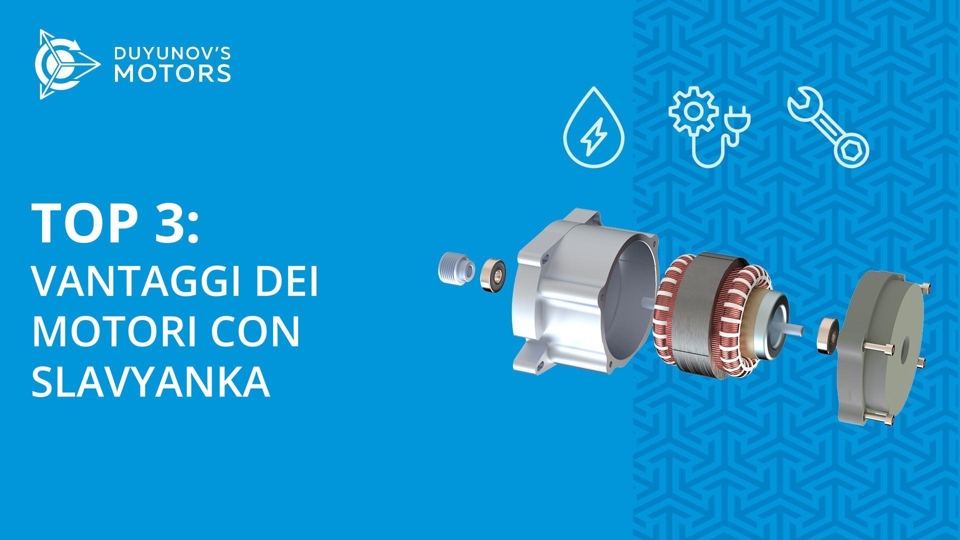 Top 3: vantaggi dei motori con Slavyanka