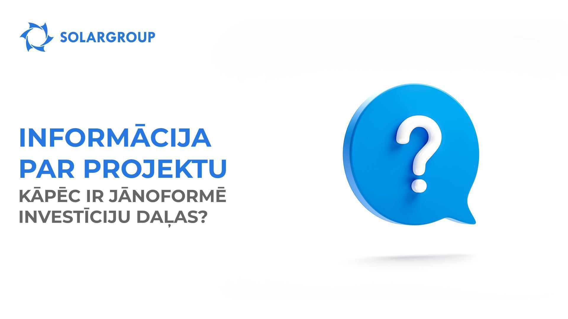 Informācija par projektu: kāpēc ir jānoformē investīciju daļas?