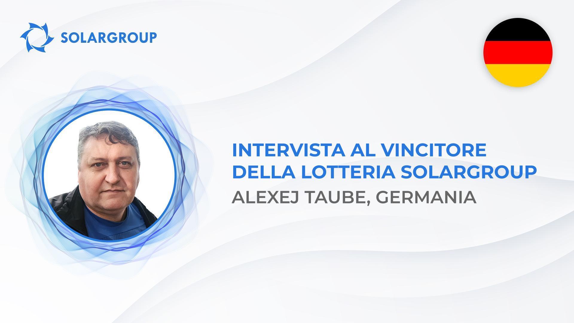 "Qui vinciamo tutti!" — Alexej Taube parla della sua vittoria alla lotteria SOLARGROUP