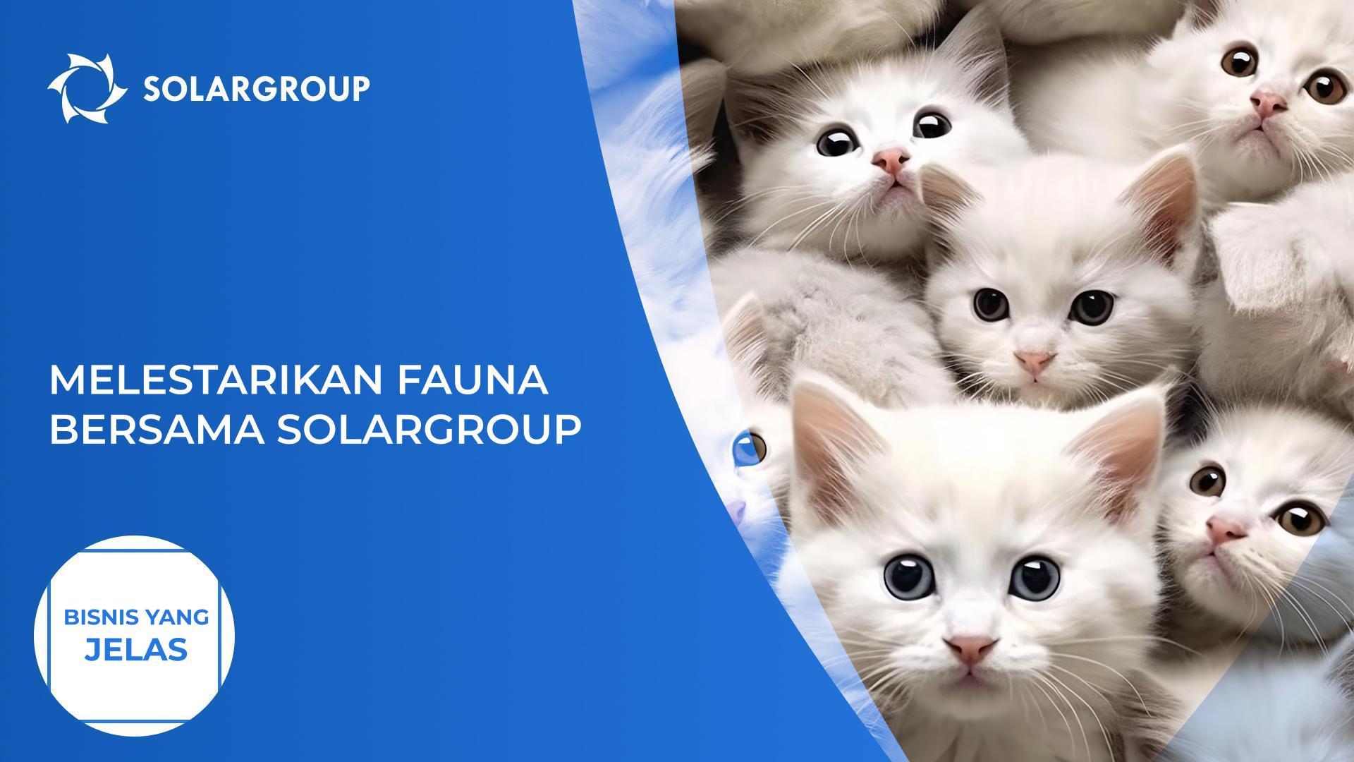 Melestarikan fauna bersama SOLARGROUP | Bisnis yang Jelas