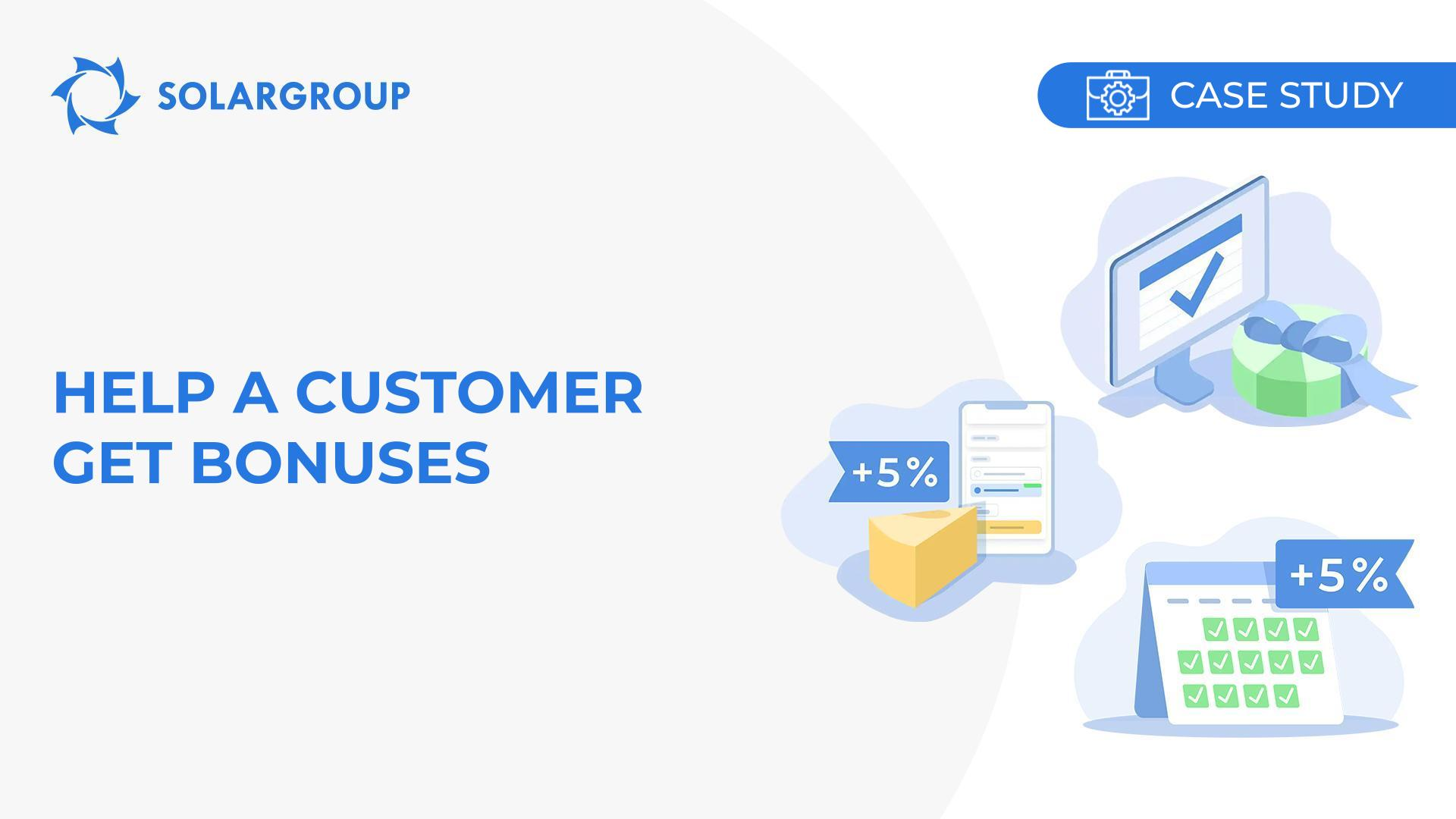 Help a customer get bonuses | Case study of a partner's experience