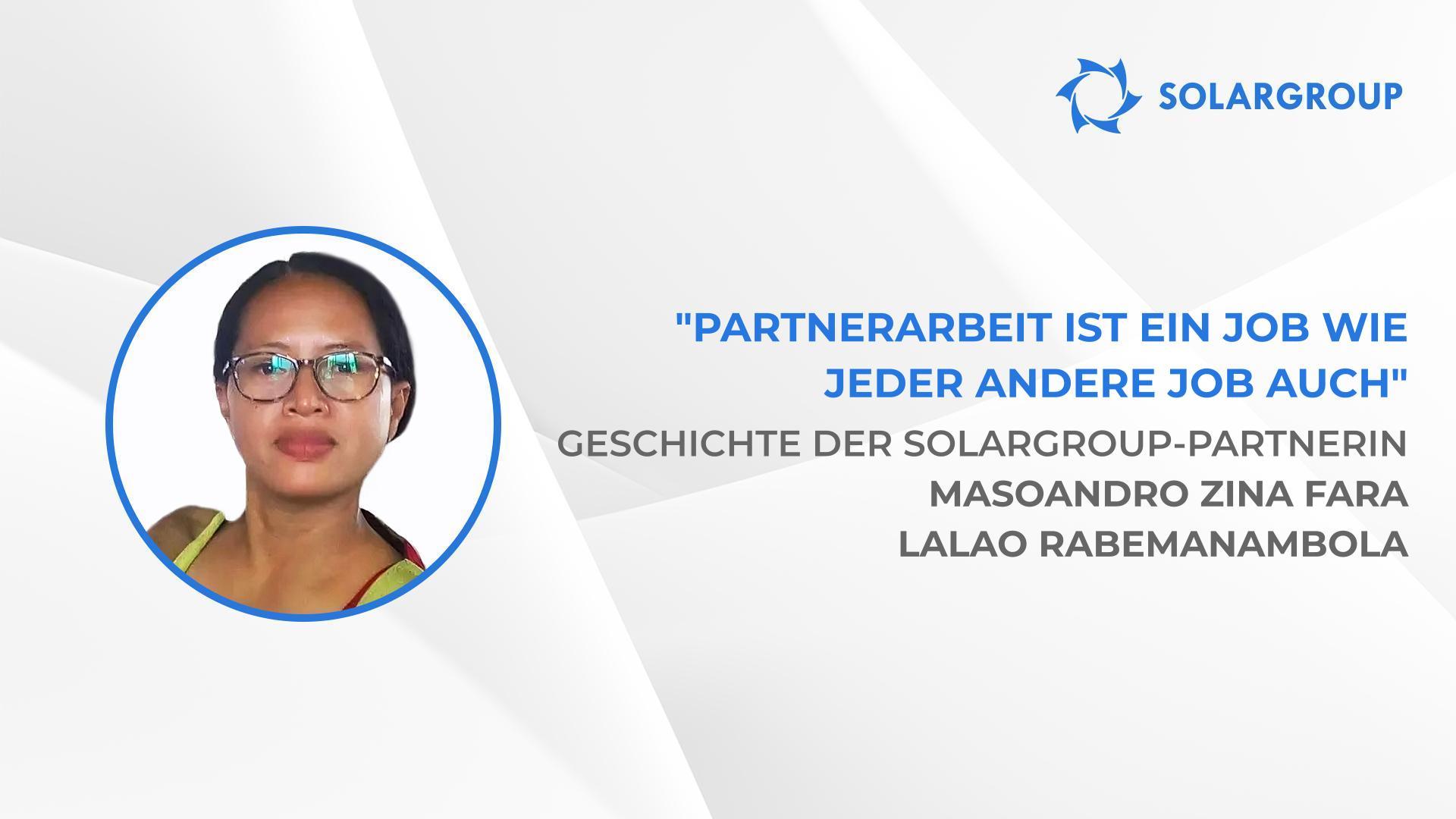 Gegenseitige Unterstützung ist sehr wichtig für den Erfolg im Partnergeschäft | Geschichte der SOLARGROUP-Partnerin Masoandro Zina Fara Lalao Rabemanambola