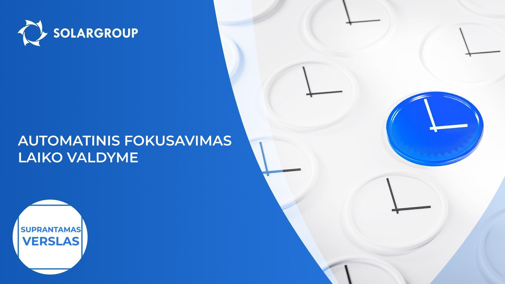 Automatinis fokusavimas laiko valdyme: pakrauk save energija | Suprantamas verslas