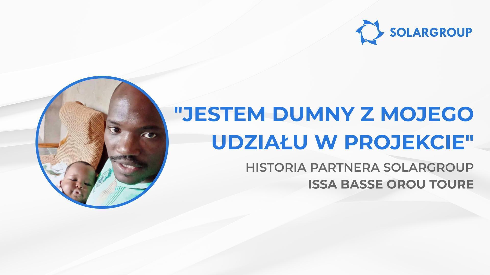 Jestem dumny z mojego udziału w projekcie | Historia partnera SOLARGROUP Issa Basse Orou Toure