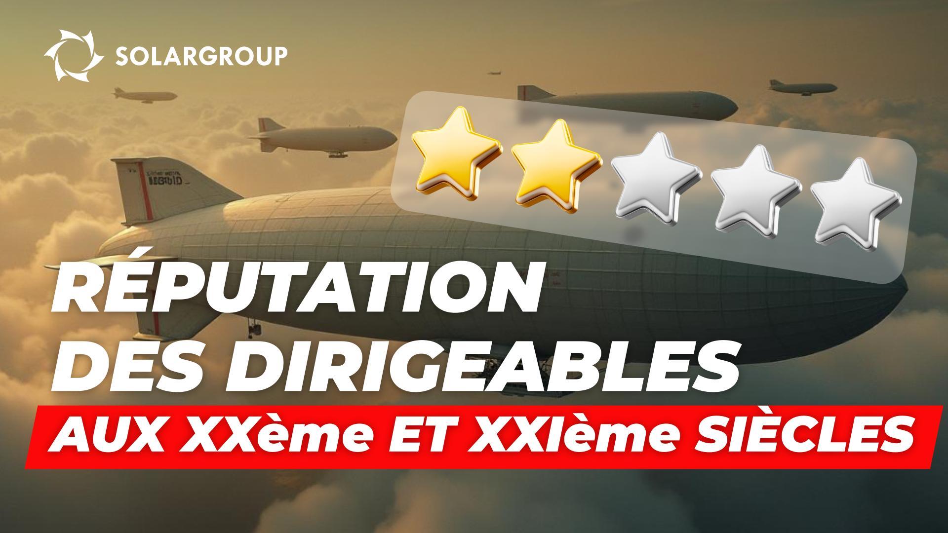Comment retourner aux dirigeables une bonne réputation injustement perdue au XXIème siècle ?