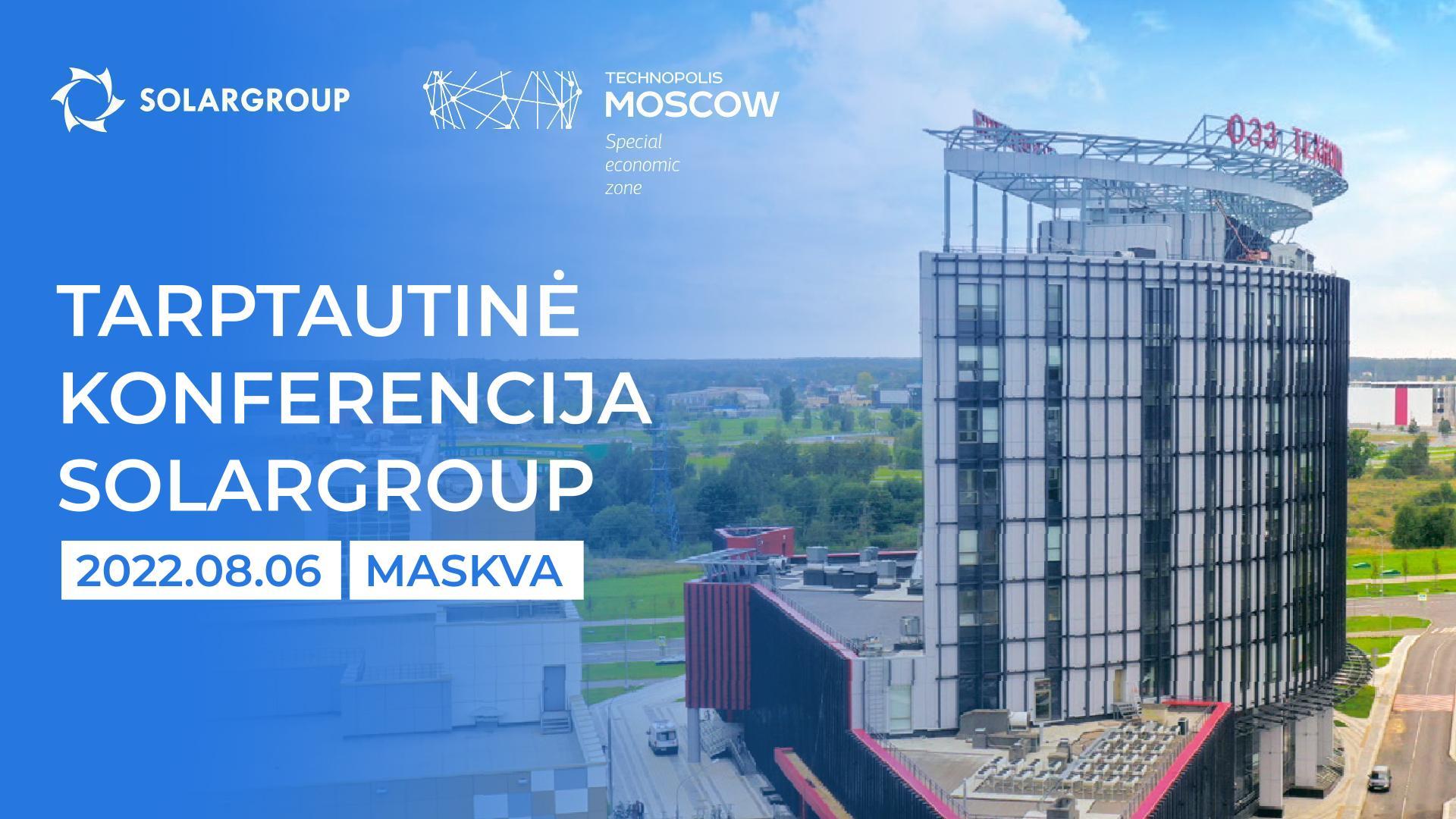 Tarptautinė konferencija SOLARGROUP 2022: pabuvokite „Sovelmash“ PKTB statybos aikštelėje
