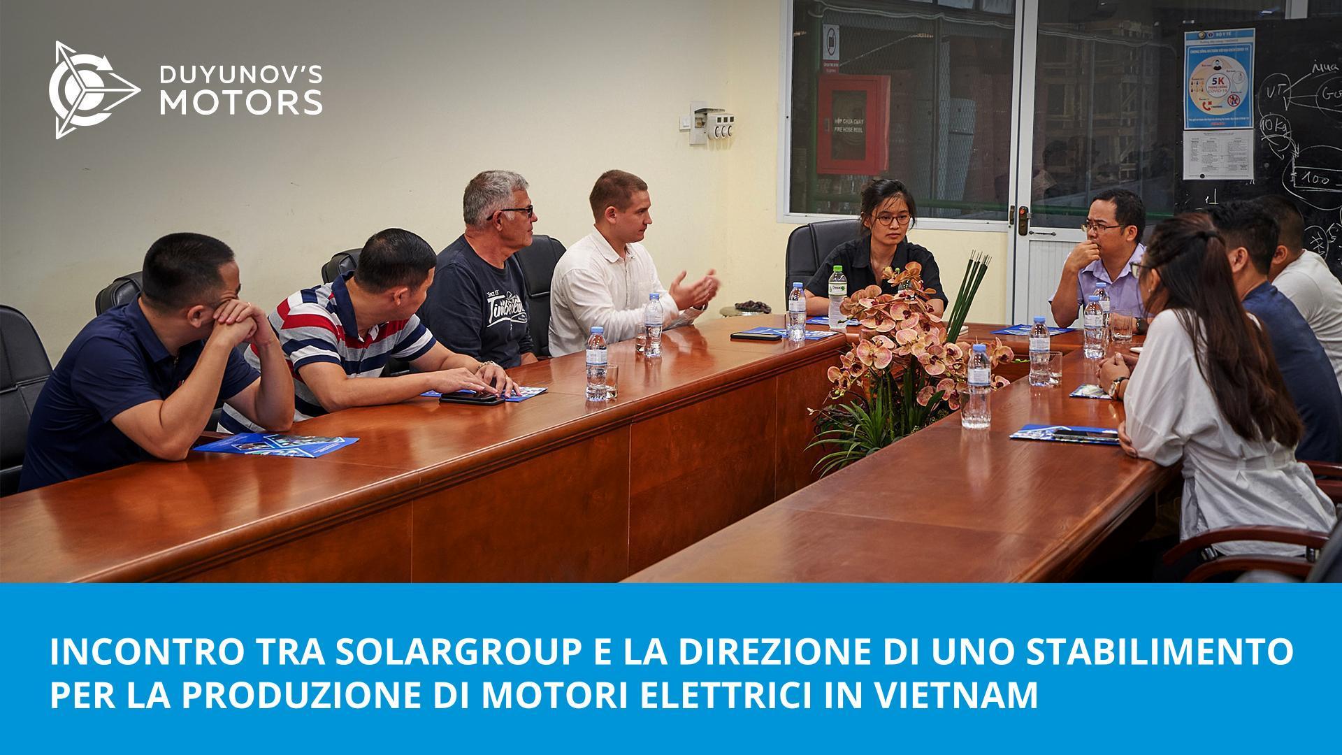 Incontro dei rappresentanti SOLARGROUP con la direzione di un impianto di produzione di motori elettrici in Vietnam