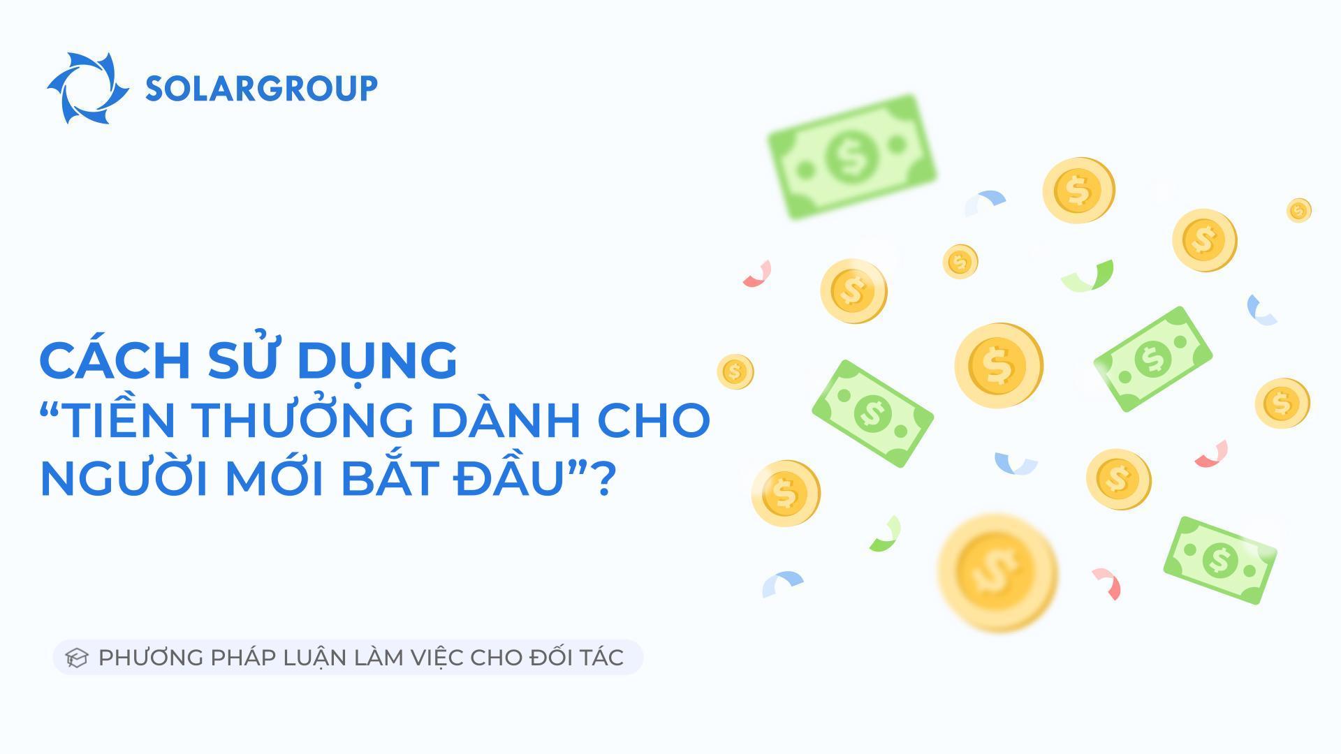 Cách sử dụng "Tiền thưởng dành cho người mới bắt đầu"? | Phương pháp luận làm việc của đối tác
