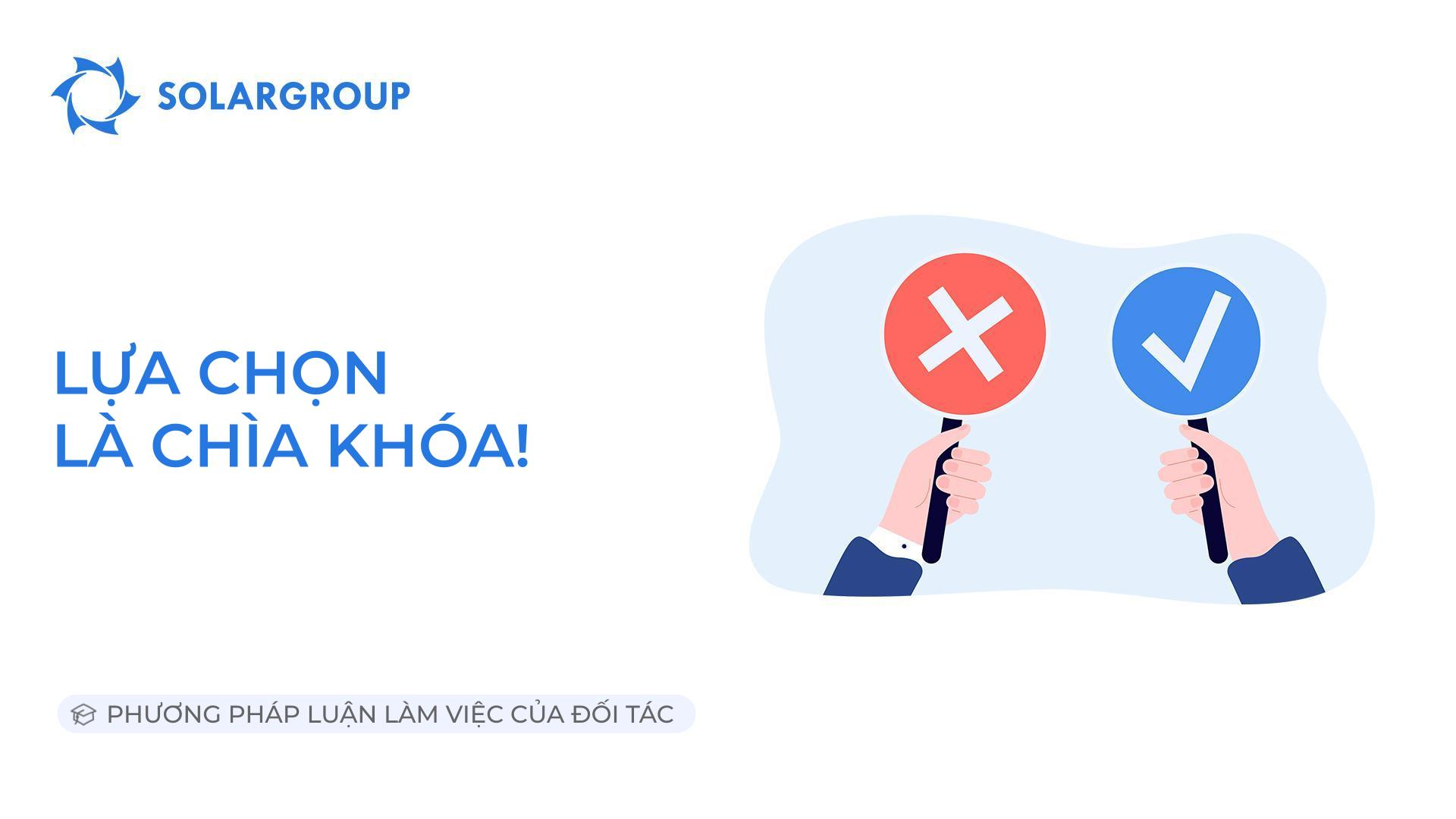 Lựa chọn là chìa khóa! | Phương pháp luận làm việc của đối tác